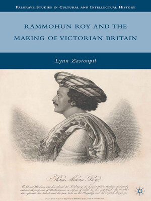 cover image of Rammohun Roy and the Making of Victorian Britain